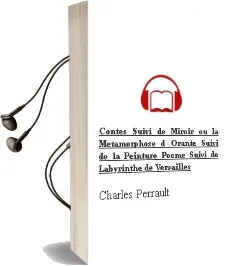 Descargar AudioLibro Contes: Suivi de Miroir ou la Metamorphose d Orante; Suivi de la Peinture : Poeme; Suivi de Labyrinthe de Versailles de Charles Perrault año 1981