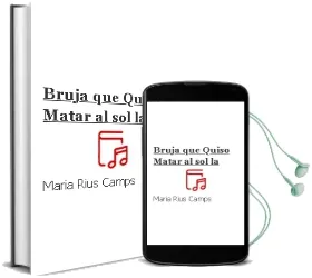 Descargar AudioLibro Bruja que Quiso Matar al Sol, la de Maria Rius Camps año 1981