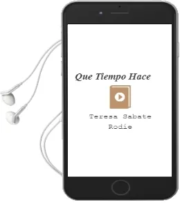 Descargar AudioLibro ¿Que Tiempo Hace? de Teresa Sabate Rodie año 1985