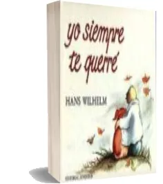 Descargar AudioLibro Yo Siempre te Querre (2ª Ed.) de Hans Wilhelm año 1989