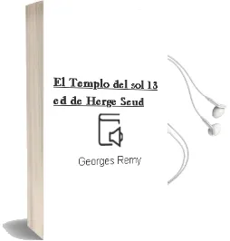 Descargar AudioLibro El Templo del sol (13ª Ed.) de Herge (Seud. De Georges Remy) año 1989