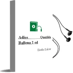 Descargar AudioLibro Adios, Querida Ballena (2ª Ed.) de Gisela Kalow año 1989