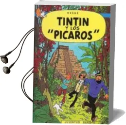 Descargar AudioLibro Tintin y los Picaros de Herge (Seud. De Georges Remy) año 1989