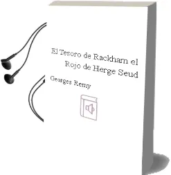 Descargar AudioLibro El Tesoro de Rackham el Rojo de Herge (Seud. De Georges Remy) año 1989