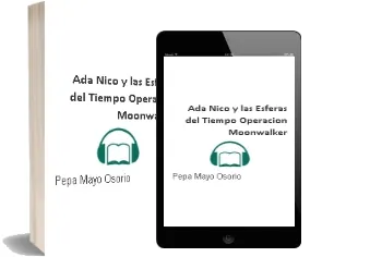 Descargar AudioLibro Ada, Nico y las Esferas del Tiempo: Operación Moonwalker de Pepa Mayo Osorio año 1990