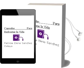 Descargar AudioLibro Cápsulas para Enfrentar la Vida. de Patricia Elena Sánchez Celaya año 1990