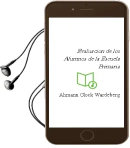 Descargar AudioLibro Evaluacion de los Alumnos de la Escuela Primaria de Ahmann /Glock / Wardeberg año 1990