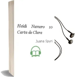 Descargar AudioLibro Heidi. Numero 10: Carta de Clara de Juana Spyri año 1990