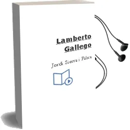 Descargar AudioLibro ¡¡¡ Lamberto !!! ( Gallego ). de Jordi Sierra I Fabra año 1990