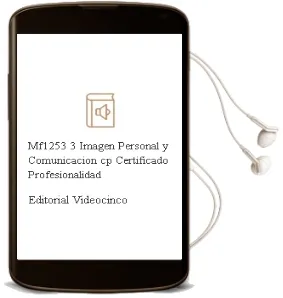 Descargar AudioLibro Mf1253_3: Imagen Personal y Comunicación (cp - Certificado Profesionalidad) de Editorial Videocinco año 1990