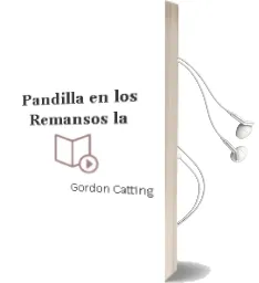 Descargar AudioLibro Pandilla en los Remansos - la de Gordon Catting año 1990