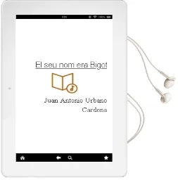 Descargar AudioLibro El seu nom era Bigot de Juan Antonio Urbano Cardona año 1990