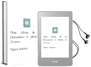 Descargar AudioLibro Gran Album de los Dinosaurios - el (Album de Cromos) de Varios Autores año 1990