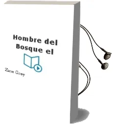Descargar AudioLibro Hombre del Bosque - el de Zane Grey año 1990
