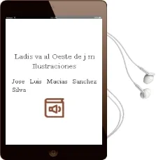 Descargar AudioLibro Ladis va al Oeste de J. M. (Ilustraciones De Jose Luis Macias) Sanchez Silva año 1990