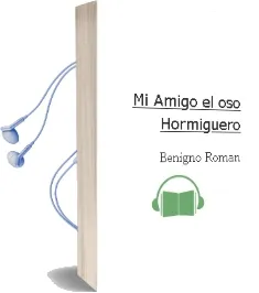 Descargar AudioLibro Mi Amigo el oso Hormiguero de Benigno Roman año 1990