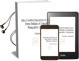 Descargar AudioLibro Mis Cuentos Favoritos: El rey Rana + Pablito el Vanidoso + Blancaflor y Rosarroja de Varios Autores año 1990