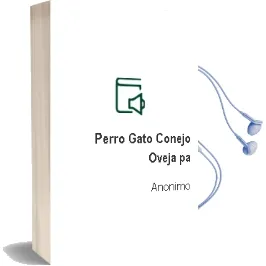 Descargar AudioLibro Perro, Gato, Conejo, Oveja, pa de Anonimo año 1990