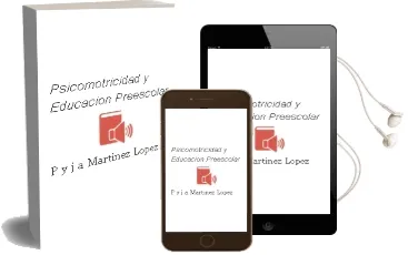 Descargar AudioLibro Psicomotricidad y Educacion Preescolar de P. Y J. A Martinez Lopez año 1990