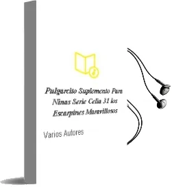 Descargar AudioLibro Pulgarcito. Suplemento para Niñas. Serie Celia 31: Los Escarpines Maravillosos de Varios Autores año 1990