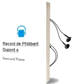 Descargar AudioLibro Record de Philibert Dupont - e de Ratmond Plante año 1990