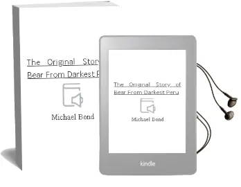 Descargar AudioLibro The Original Story of Bear From Darkest Peru de Michael Bond año 1990
