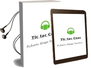 Descargar AudioLibro Tic tac ¡Cuac! de Roberto Aliaga Sánchez año 1990