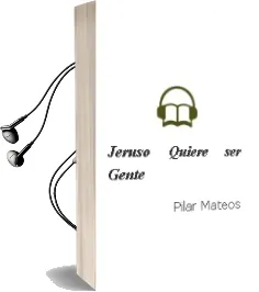Descargar AudioLibro Jeruso Quiere ser Gente de Pilar Mateos año 1990