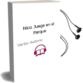 Descargar AudioLibro Nico Juega en el Parque de Varios Autores año 1990