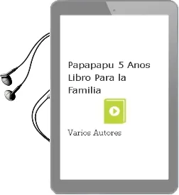Descargar AudioLibro Papapapú 5 Años Libro para la Familia de Varios Autores año 1990
