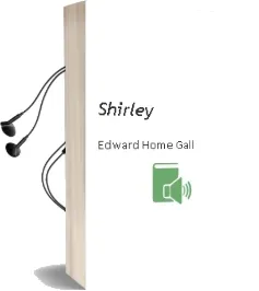 Descargar AudioLibro Shirley de Edward Home Gall año 1990