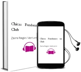 Descargar AudioLibro Chicas, ¿Fundamos un Club? de Zaira Regini Venturini año 1990