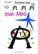 AudioLibro Dessiner Avec Joan Miro de Ana Salvador