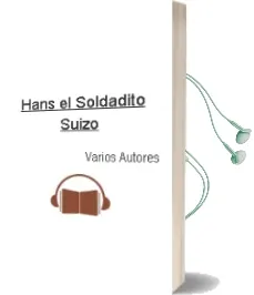 Descargar AudioLibro Hans el Soldadito Suizo de Varios Autores año 1990