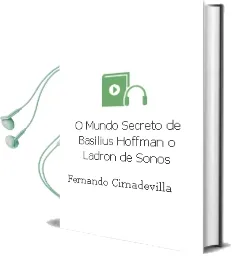 Descargar AudioLibro O Mundo Secreto de Basilius Hoffman: O Ladron de Soños de Fernando Cimadevilla año 1990