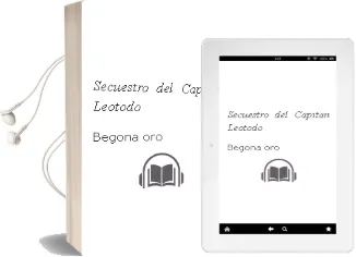 Descargar AudioLibro Secuestro del Capitan Leotodo de Begoña Oro año 1990
