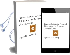 Descargar AudioLibro Simon Bolivar. la Vida del Libertador de Enrique (Ilustraciones De Aguado) Diaz Retg año 1990