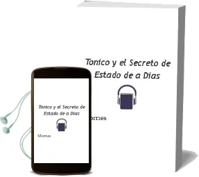 Descargar AudioLibro Tonico y el Secreto de Estado de A. Dias De Mornes año 1990