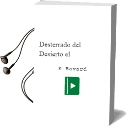 Descargar AudioLibro Desterrado del Desierto - el de E. Bavard año 1990