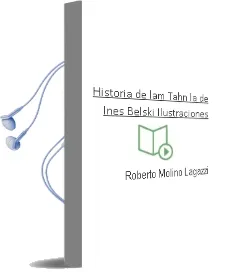 Descargar AudioLibro Historia de lam Tahn - la de Ines Belski (Ilustraciones De Roberto Molino) Lagazzi año 1990