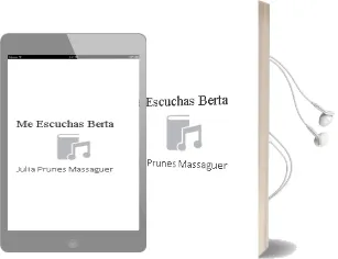 Descargar AudioLibro ¿Me Escuchas, Berta? de Júlia Prunés Massaguer año 1990