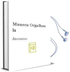 Descargar AudioLibro Muñeca Orgullosa - la de Anonimo año 1990