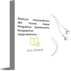 Descargar AudioLibro Proezas Sorprendentes del Mundo Animal. Preguntas Apasionantes, Respuestas Sorprendentes de Son Tyberg año 1990