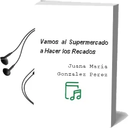 Descargar AudioLibro Vamos al Supermercado a Hacer los Recados de Juana Maria Gonzalez Perez año 1990