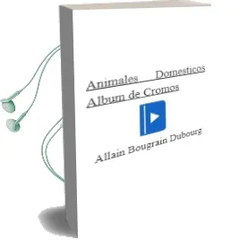 Descargar AudioLibro Animales Domesticos (Album de Cromos) de Allain Bougrain Dubourg año 1990