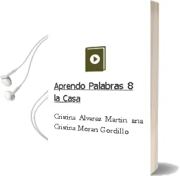 Descargar AudioLibro Aprendo Palabras 8. la Casa de Cristina; Alvarez Martin, Ana Cristina Moran Gordillo año 1990