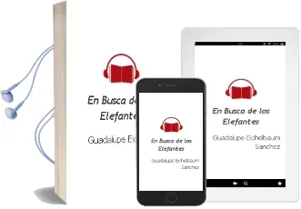 Descargar AudioLibro En Busca de los Elefantes de Guadalupe Eichelbaum Sánchez año 1990