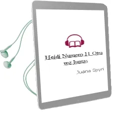 Descargar AudioLibro Heidi. Numero 11: Otra vez Juntas de Juana Spyri año 1990