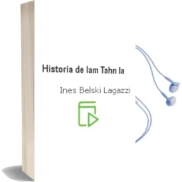 Descargar AudioLibro Historia de lam Tahn - la de Ines Belski Lagazzi año 1990