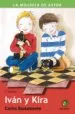 AudioLibro Iván y Kira de Carlos ; Rojano López, Susana Bustamante Alonso